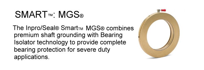 The inpro/Seal MGS combines shaft grounding and Bearing Isolator technology to provide  ...